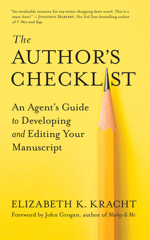 Book cover of The Author’s Checklist: An Agent’s Guide to Developing and Editing Your Manuscript