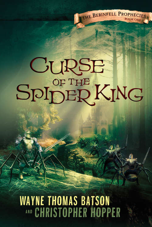 Curse of the Spider King (Berinfell Prophecies #1)