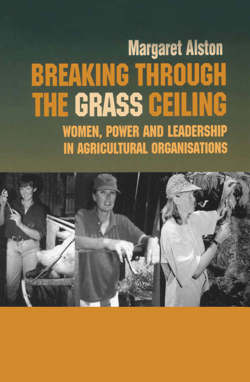 Breaking Through Grass Ceiling (Routledge Studies in Management, Organizations and Society #Vol. 3)