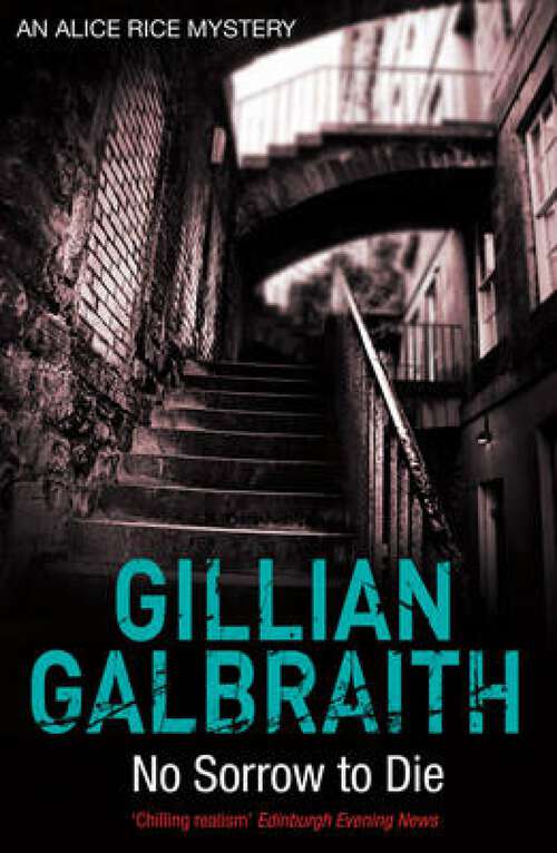 Book cover of No Sorrow to Die: 'chilling Realism' Edinburgh Evening News (The Alice Rice Mysteries #4)