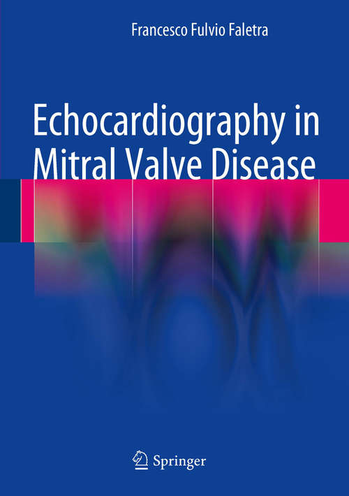 Book cover of Echocardiography in Mitral Valve Disease (2013)