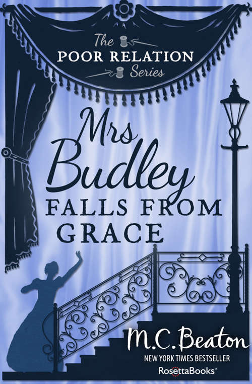 Book cover of Mrs. Budley Falls from Grace: A Novel Of Regency England - Being The Third Volume Of The Poor Relation (Digital Original) (The Poor Relation Series #3)
