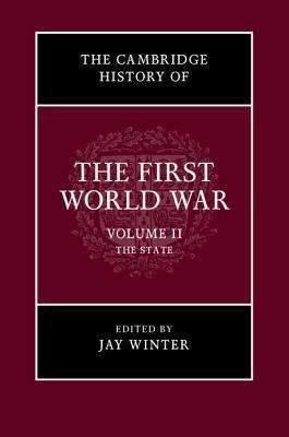 Book cover of The Cambridge History of the First World War: The State