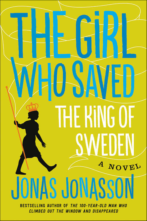 Book cover of The Girl Who Saved the King of Sweden