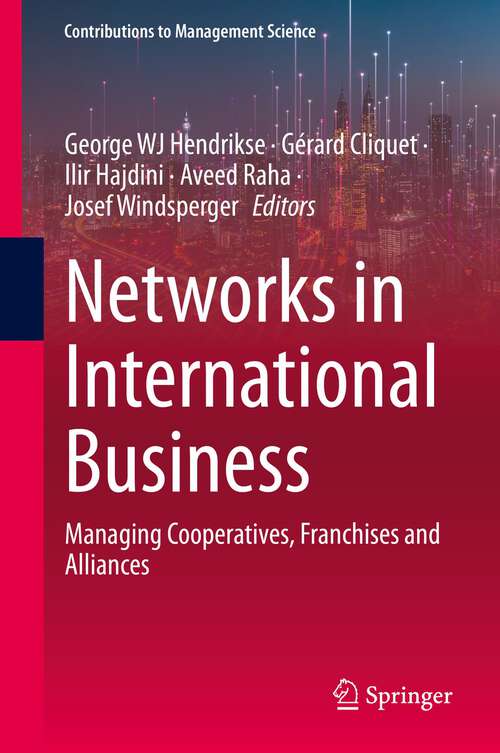 Networks in International Business: Managing Cooperatives, Franchises and Alliances (Contributions to Management Science)