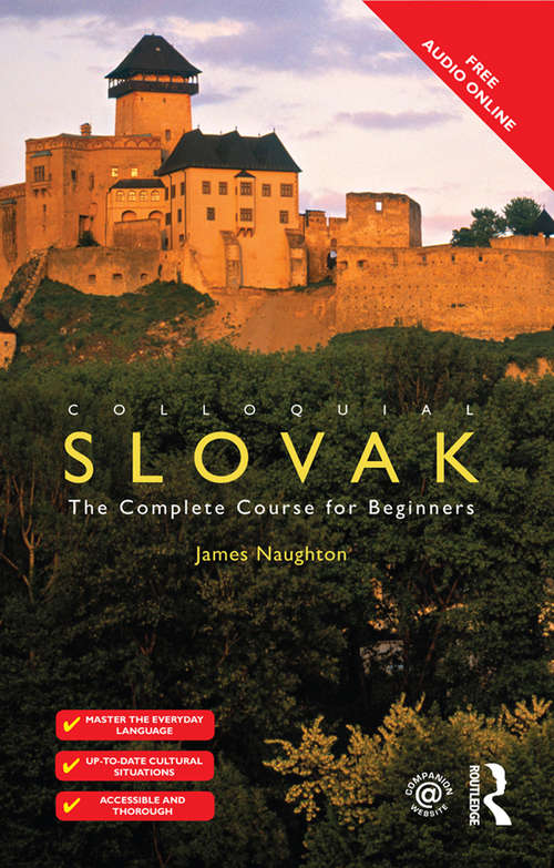 Book cover of Colloquial Slovak: The Complete Course for Beginners (2) (Colloquial Ser.)