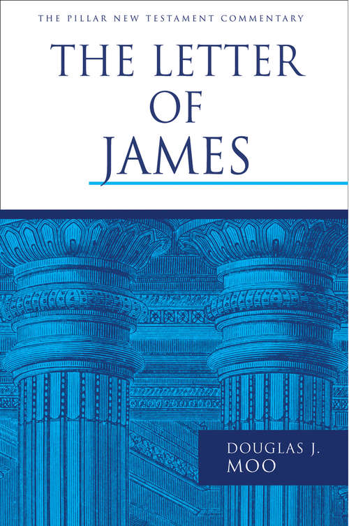 The Letter of James (The Pillar New Testament Commentary (PNTC))