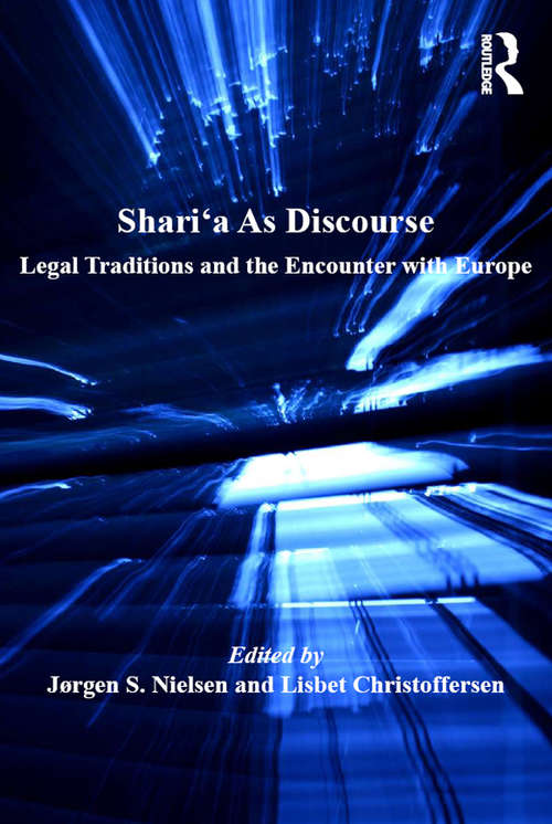 Book cover of Shari‘a As Discourse: Legal Traditions and the Encounter with Europe (Cultural Diversity and Law)