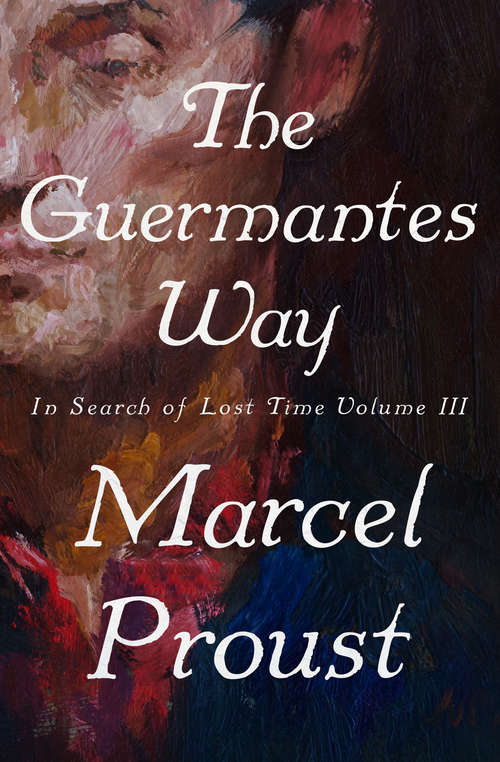 The Guermantes Way: Large Print (In Search of Lost Time #3)