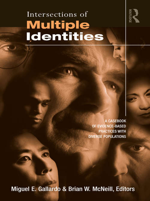 Intersections of Multiple Identities: A Casebook of Evidence-Based Practices with Diverse Populations (Counseling and Psychotherapy)