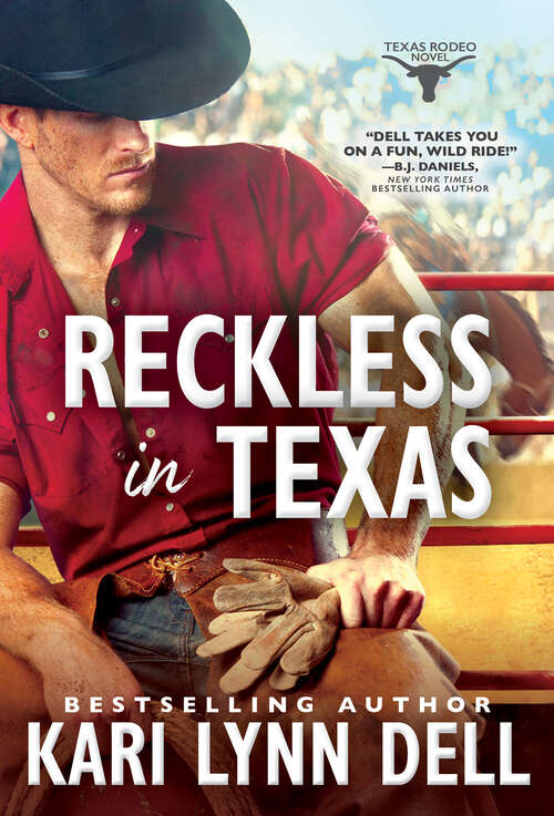 Book cover of Reckless in Texas (Texas Rodeo #1)
