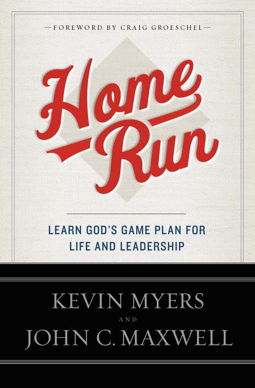 Book cover of Home Run: Learn God's Game Plan for Life and Leadership