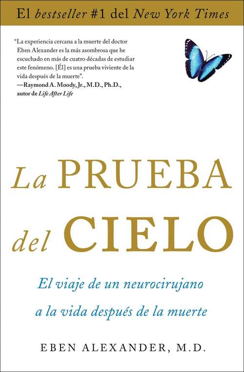 Book cover of La prueba del cielo: el viaje de un neurocirujano a la vida después de la muerte