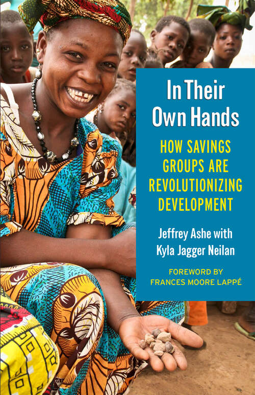 Book cover of In Their Own Hands: How Savings Groups Are Revolutionizing Development (1)