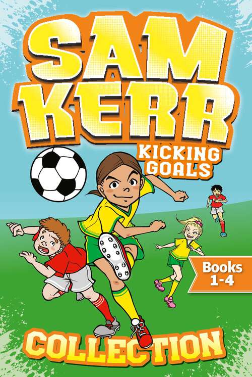 Book cover of Sam Kerr Kicking Goals Collection (Sam Kerr: Kicking Goals #7)