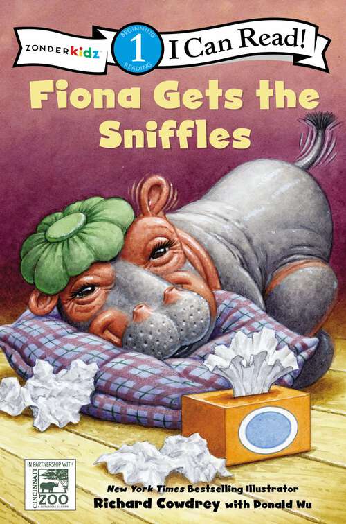 Book cover of Fiona Gets the Sniffles: Level 1 (I Can Read! / A Fiona the Hippo Book)