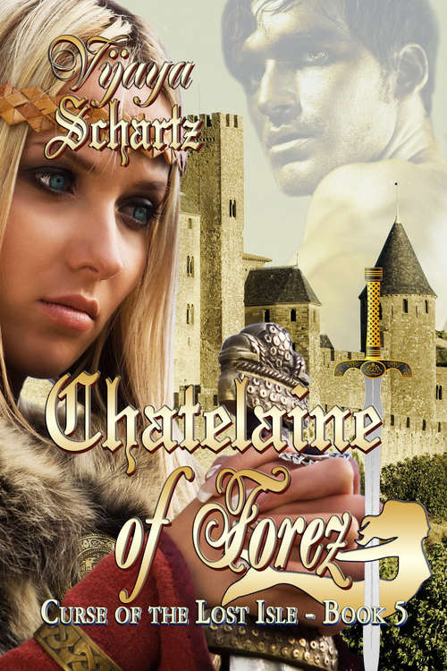 Book cover of Chatelaine of Forez: Curse of the Lost Isle (Curse of the Lost Isle #5)