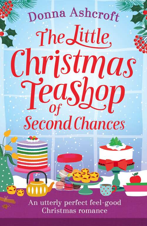 Book cover of The Little Christmas Teashop of Second Chances: The perfect feel good Christmas romance