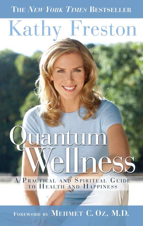 Book cover of Quantum Wellness: A Practical and Spiritual Guide to Health And Happiness
