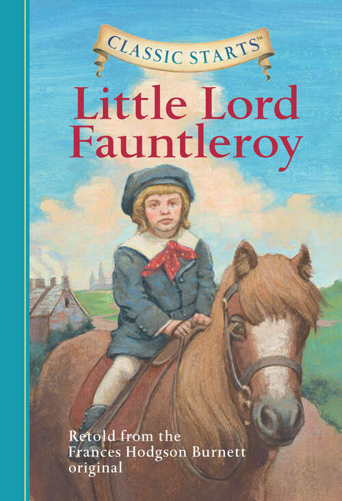 Book cover of Classic Starts®: Little Lord Fauntleroy (Classic Starts®)