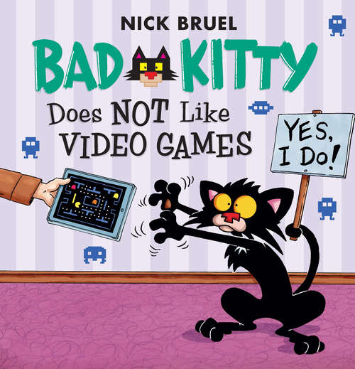 Book cover of Bad Kitty Does Not Like Video Games (Bad Kitty)