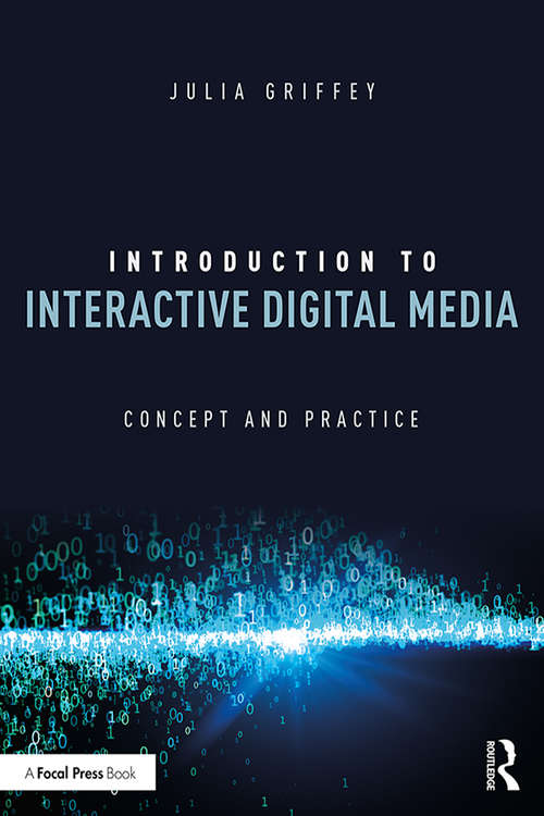 Book cover of Introduction to Interactive Digital Media: Concept and Practice