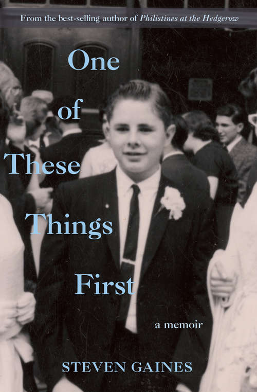 Book cover of One of These Things First: A Memoir