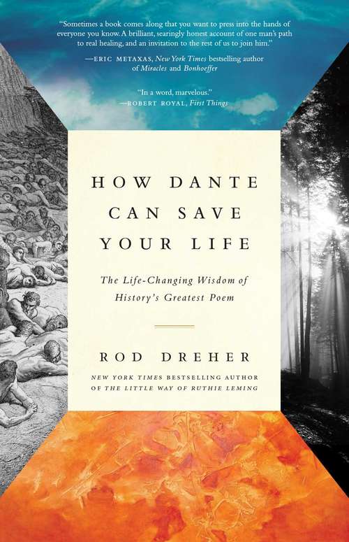 Book cover of How Dante Can Save Your Life: The Life-Changing Wisdom of History's Greatest Poem