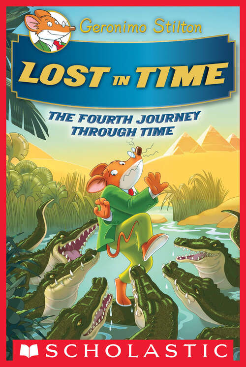 Book cover of Lost in Time (Geronimo Stilton Journey Through Time #4)