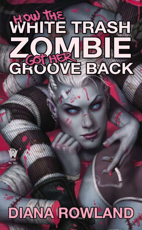 Book cover of How the White Trash Zombie Got Her Groove Back (White Trash Zombie #4)