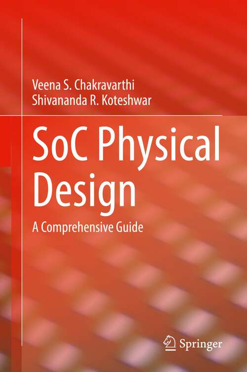 Book cover of SoC Physical Design: A Comprehensive Guide (1st ed. 2022)