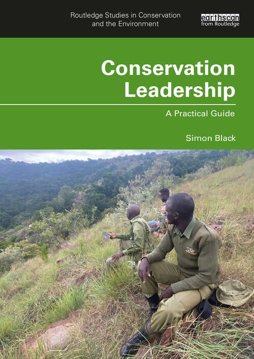 Book cover of Conservation Leadership: A Practical Guide (Routledge Studies in Conservation and the Environment)