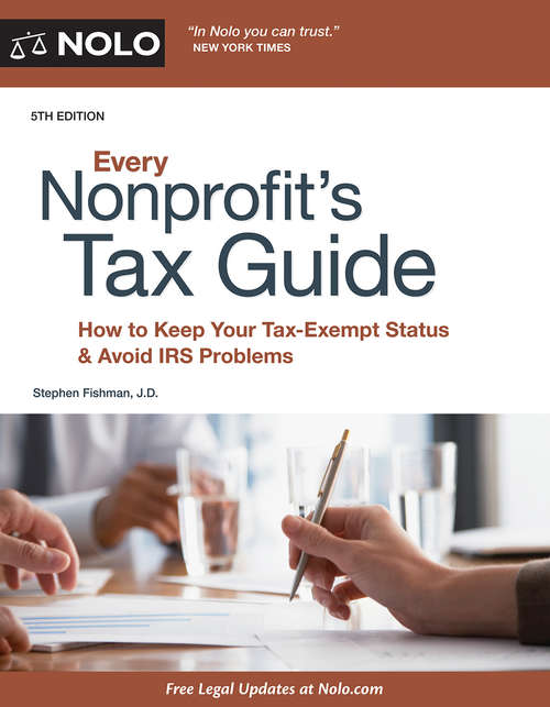 Book cover of Every Nonprofit's Tax Guide: How to Keep Your Tax-Exempt Status & Avoid IRS Problems