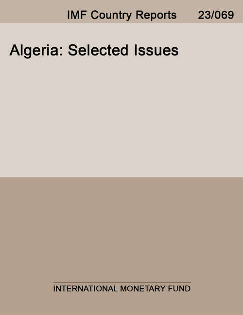 Book cover of Algeria: Selected Issues (Imf Staff Country Reports: Country Report No. 14/342)