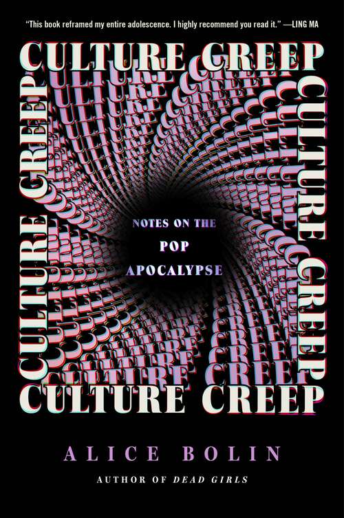 Book cover of Culture Creep: Notes on the Pop Apocalypse