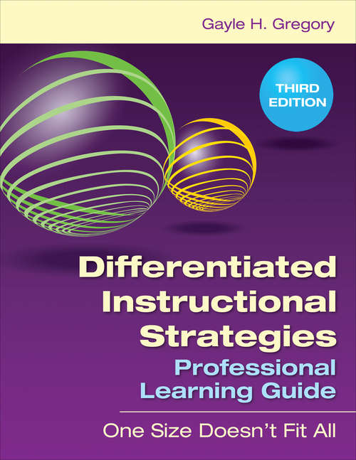 Differentiated Instructional Strategies Professional Learning Guide: One Size Doesn't Fit All