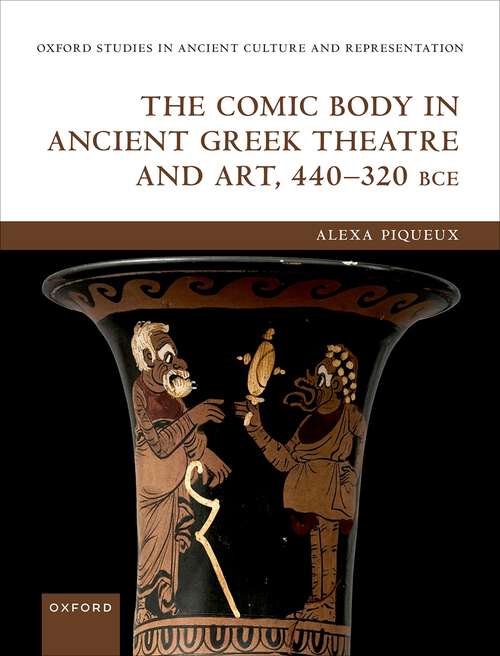 The Comic Body in Ancient Greek Theatre and Art, 440-320 BCE - RNIB ...