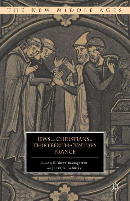 Book cover of Jews and Christians in Thirteenth-Century France