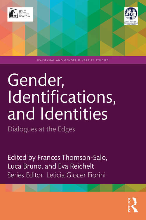 Book cover of Gender, Identifications, and Identities: Dialogues at the Edges (1) (IPA Sexual and Gender Diversity Studies)