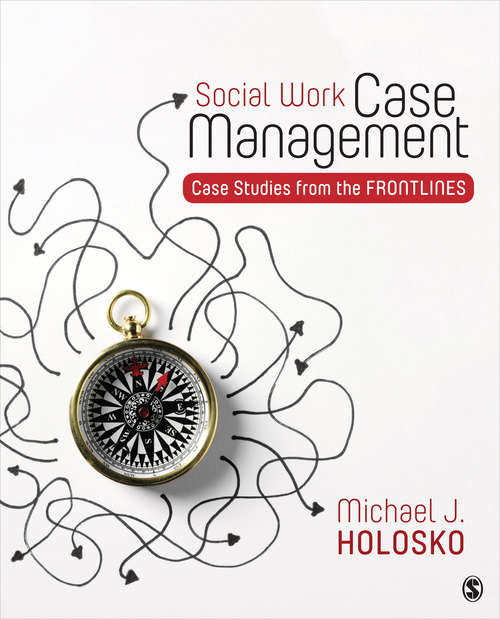 Book cover of Social Work Case Management: Case Studies From the Frontlines
