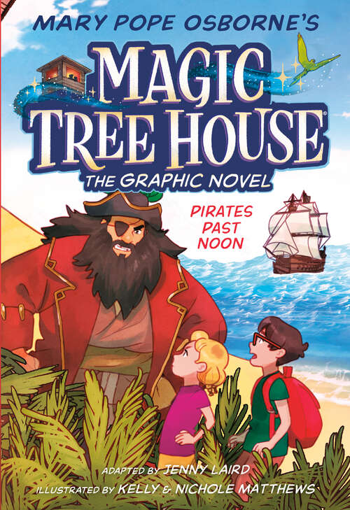 Book cover of Pirates Past Noon Graphic Novel (Magic Tree House (R) #4)