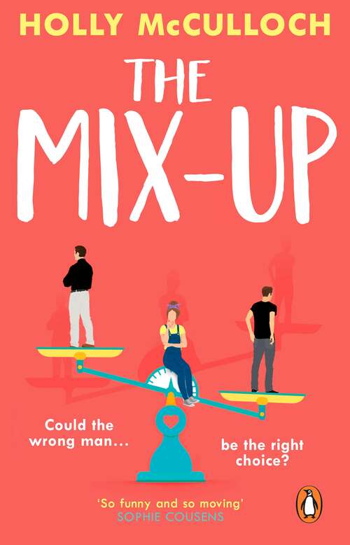 Book cover of The Mix-Up: A must-read romcom for 2022 – an uplifting romance that will make you laugh out loud