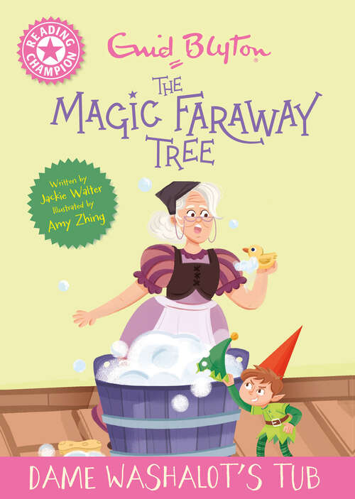 Book cover of Reading Champion: Magic Faraway Tree: Dame Washalot's Tub: Pink Band 1