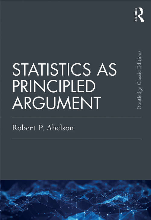 Book cover of Statistics as Principled Argument (1) (Psychology Press & Routledge Classic Editions)