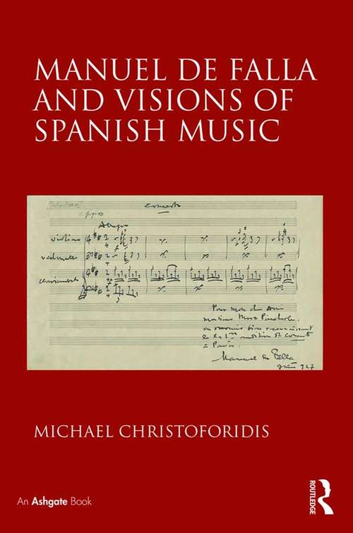 Book cover of Manuel de Falla and Visions of Spanish Music