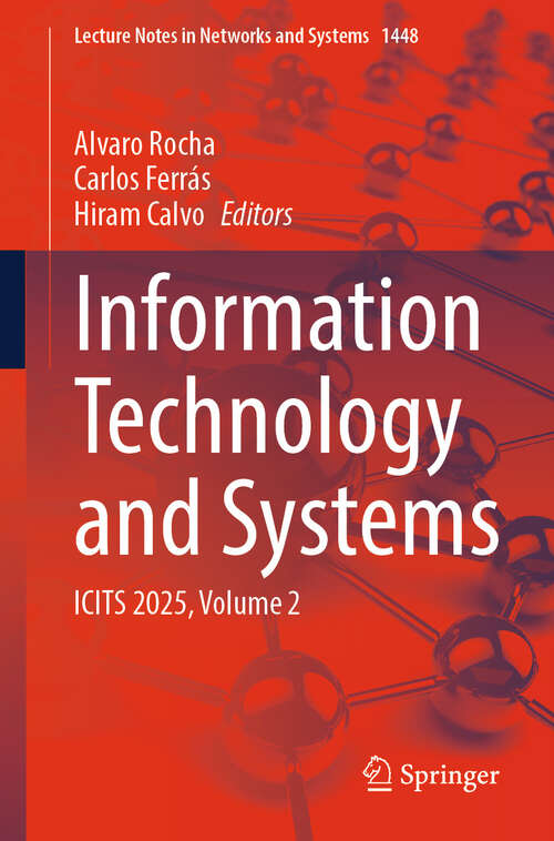 Book cover of Information Technology and Systems: ICITS 2025, Volume 2 (Lecture Notes in Networks and Systems #1448)