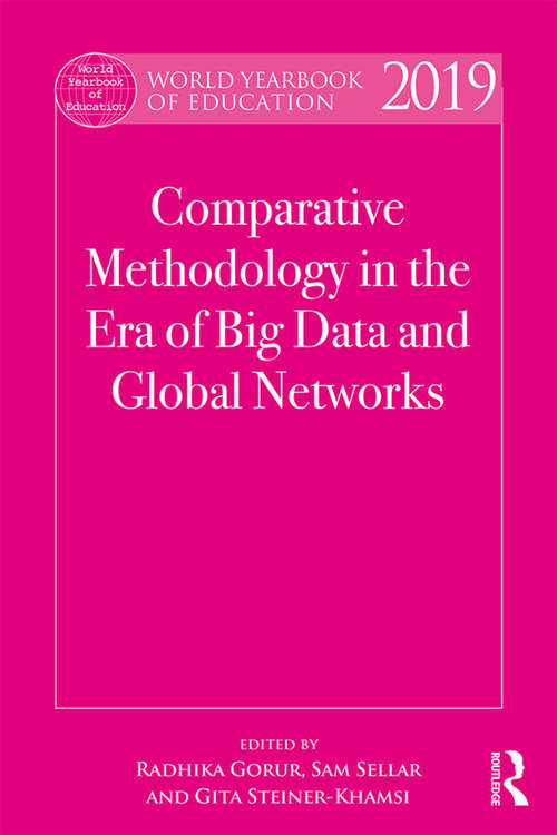 Book cover of World Yearbook of Education 2019: Comparative Methodology in the Era of Big Data and Global Networks (World Yearbook of Education)