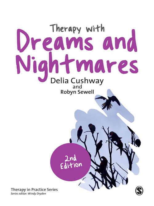 Therapy with Dreams and Nightmares: Theory, Research & Practice (Therapy in Practice)