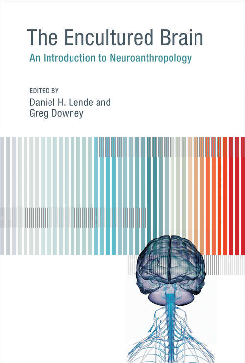 Book cover of The Encultured Brain: An Introduction to Neuroanthropology