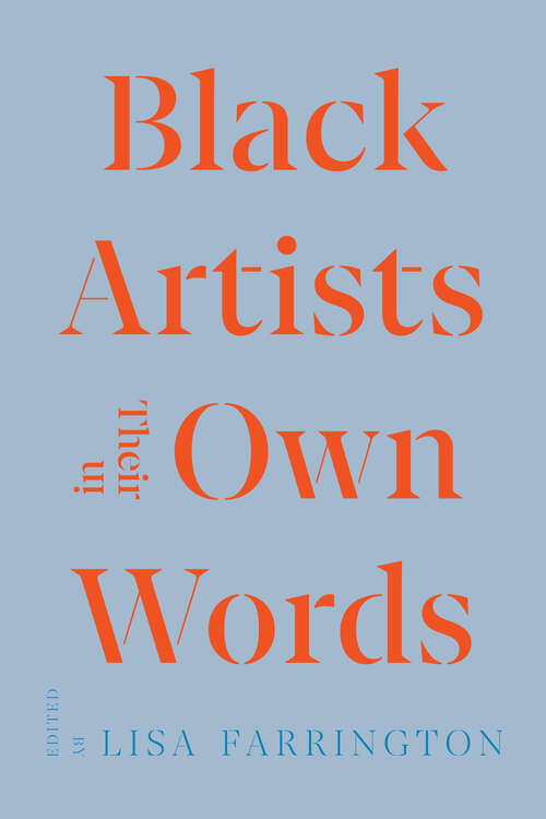 Book cover of Black Artists in Their Own Words (1) (Documents of Twentieth-Century Art)